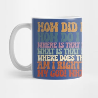 Things You May Ask Yourself 1 Mug